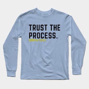 Trust the process Long Sleeve T-Shirt